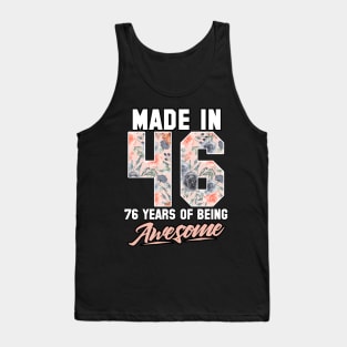 Made in 1946 76 years of being awesome 76th Birthday Flowers Tank Top